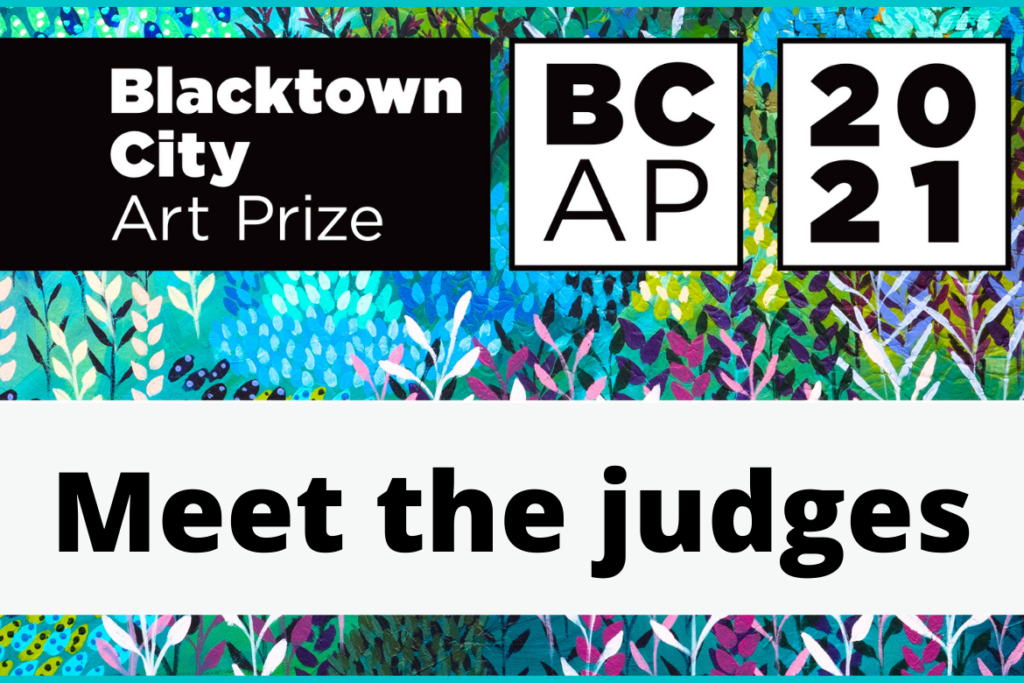 Meet the 2021 Blacktown City Art Prize Judges